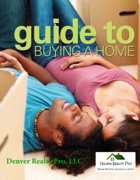 Denver Realty Pro Guide To Buying a Home 