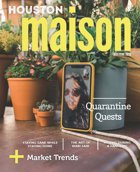 Staying Sane While #StayingHome - Houston Maison Magazine