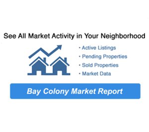 Bay Colony Home and Condo Market Report