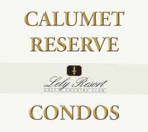 CALUMET RESERVE Lely Resort Condos