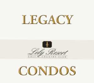 LEGACY Lely Resort Condos Search