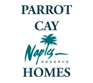 PARROT CAY Naples Reserve Homes