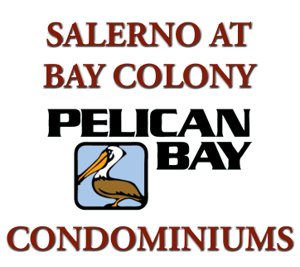 SALERNO AT BAY COLONY at Pelican Bay Condos