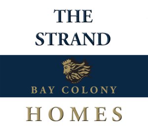 THE STRAND Bay Colony Homes