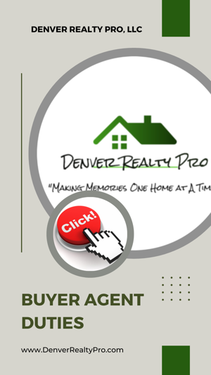 Denver Realty Pro, LLC List of Buyer Agent Duties