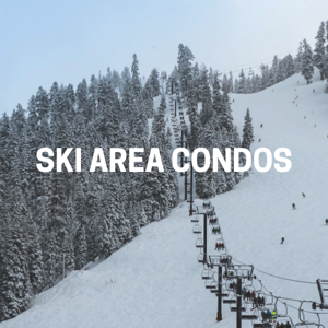 Tahoe Ski Area Condos