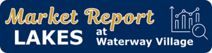 Lakes At Waterway Market Report