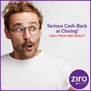 cash back at closing from Ziro Realty