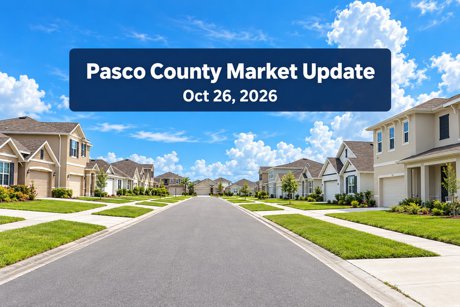 October 19–25, 2026 housing market update for Land O’ Lakes, Wesley Chapel, San Antonio, Zephyrhills and Dade City.
