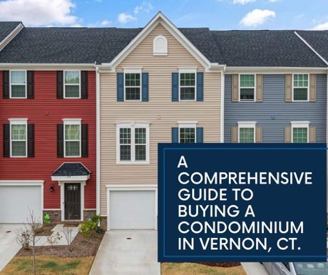 An article called A Comprehensive Guide to Buying a Condominium in Vernon, CT