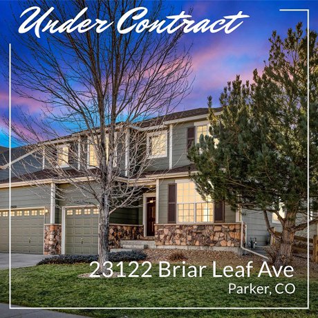 23122 Briar Leaf Ave Parker, CO Under Contract