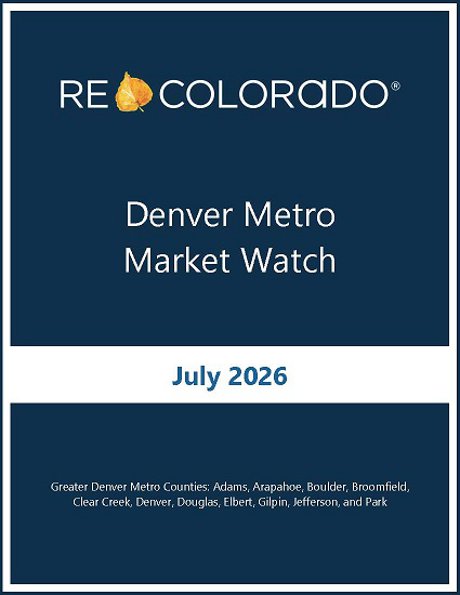 July 2026 Metro Denver Market Watch Full Report