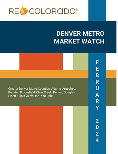 February 2024 Denver Real Esate Market Watch Full Report