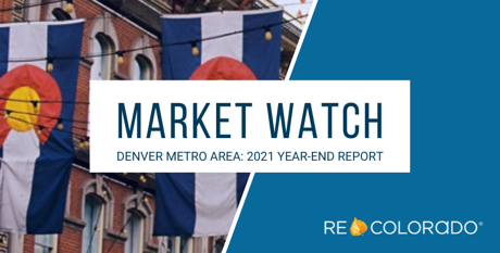 2021 Year End Denver Real Estate Market Watch Statistics