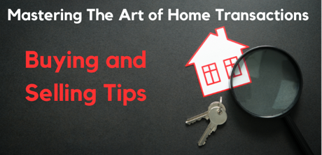 Mastering The Art Of Home Transactions