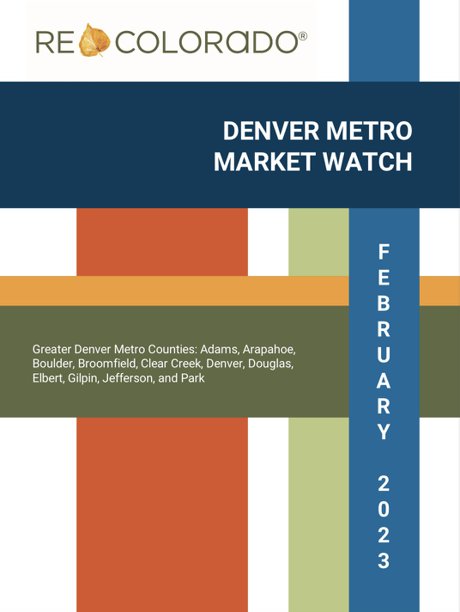 REcolorado Denver Area Market Watch Feburary 2023