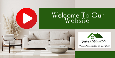 Welcome To Our Denver Real Estate Website