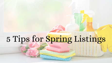 Sping Listings & Spring Cleaning