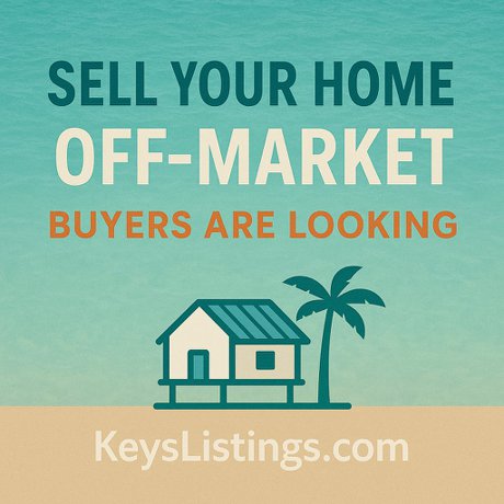 sell your home off market Florida Keys