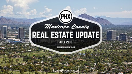 Maricopa County Real Estate Update - July 2016