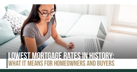 Lowest Mortgage Rates in History: What It Means for Northern Arizona Homeowners and Buyers