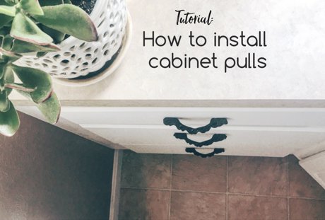 How To Install Cabinet Pulls Diy Hack