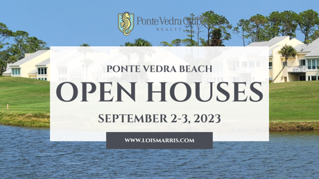 Ponte Vedra Beach Open Houses Sept 2nd and 3rd 2023