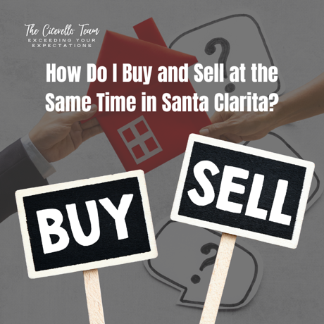 How Do I Buy and Sell at the Same Time in Santa Clarita, CA?