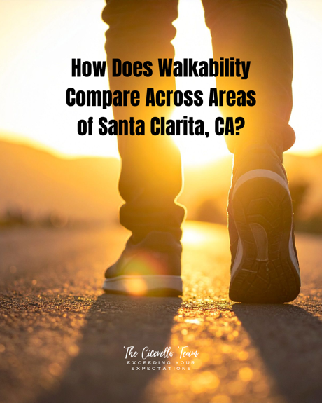 How Does Walkability Compare Across Areas of Santa Clarita, CA?
