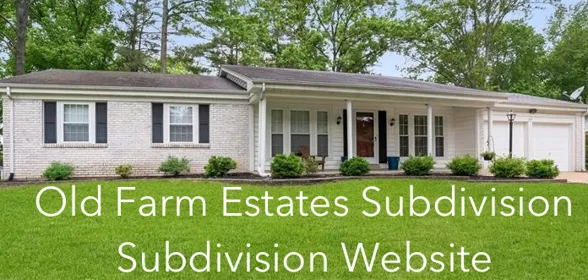 Old Farm Estates Subdivision, St Louis, MO. Official Subdivision Website