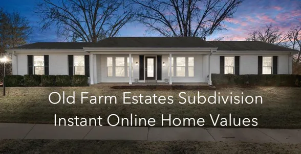 Old Farm Estates Subdivision Instant Online Home Values