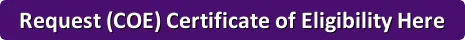 Request your Certificate of Eligibility Here