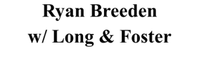 Ryan Breeden w/ Long & Foster