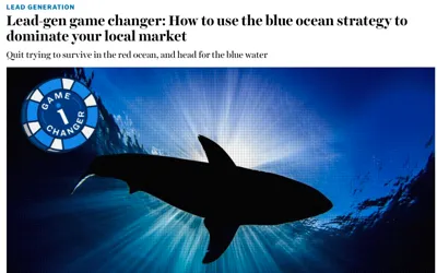 Lead Gen Game Changer - Use Blue Ocean by Dennis NOrman - Inman News