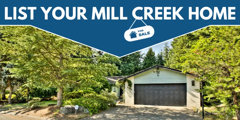 List Your Mill Creek Home for Sale