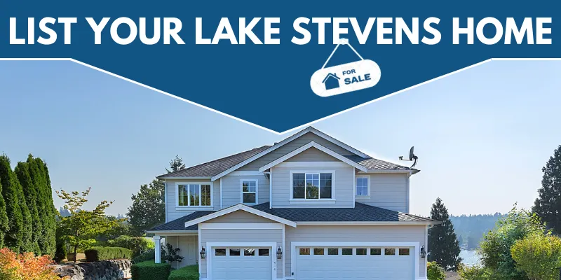 List Your Lake Stevens Home for Sale
