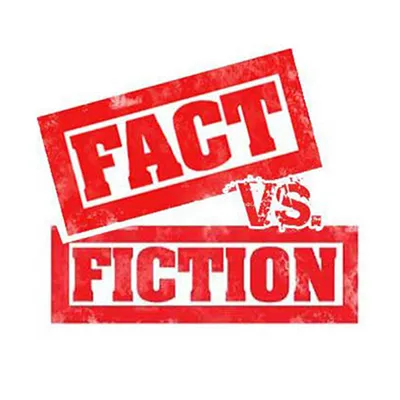 Fact vs Fiction
