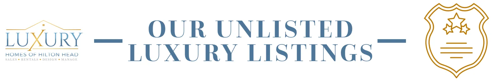 Our Unlisted Luxury Listings
