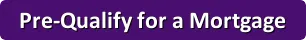 Click here to get prequalified for a Mortgage Loan