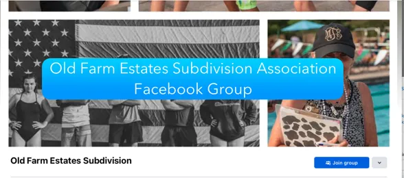 Old Farm Estates Subdivision Association Facebook Group Page