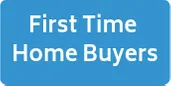 First Time Home Buyers